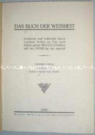 Nachdruck des von Lienhart Holle gedruckten "Buchs der Weisheit" von 1483