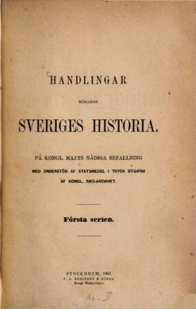 Handlingar rörande Sveriges historia. Serie 1, Konung Gustaf den Förstes registratur : i tryck utgifna af K. Riks-Arkivet. 1. 1521/24 (1861)