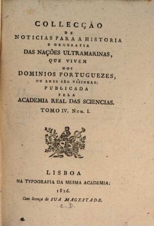Collecção de noticias para a historia e geografia das nações ultramarinas que vivem nos dominios portuguezes, ou lhes são visinhas, 4