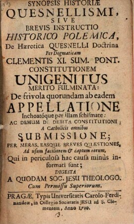 Synopsis historiae Quesnellismi, sive brevis instructio historico-polemica de haeretica Quesnellii doctrina