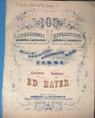 100 recreaciones agradables e instructivos : sacadas de las mas célebres melodias de Bellini, Donizetti, Ricci, Mercadante, Pacini, Rossini, Verdi etc., 2