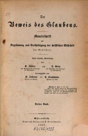 Der Beweis des Glaubens : Monatsschr. zur Begründung u. Verteidigung d. christlichen Wahrheit für Gebildete, 3. 1867