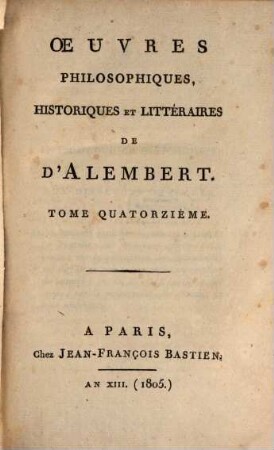 Oeuvres philosophiques, historiques et litteraires de D'Alembert, 14