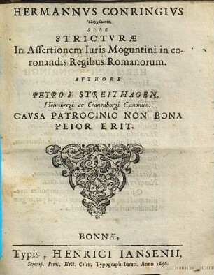 Hermannvs Conringivs Elenchomenos, Sive Strictvrae In Assertionem Iuris Moguntini in coronandis Regibus Romanorum