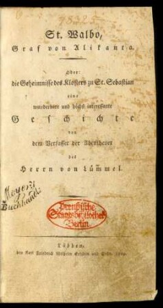 St. Walbo, Graf von Alikanta. Oder: die Geheimnisse des Klosters zu St. Sebastian : eine wunderbare und höchst interessante Geschichte