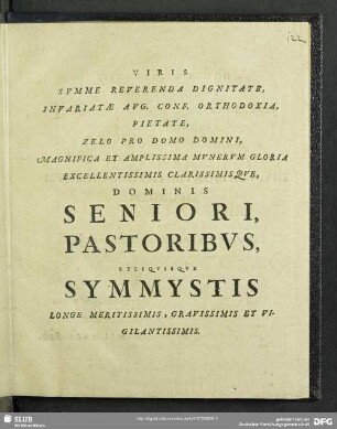 Viris Summe Reverenda Dignitate, Invariatae Aug. Conf. Orthodoxia, Pietate ... Dominis Seniori, Pastoribus, Reliquisque Symmystis ...