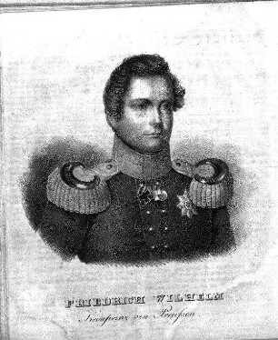 Friedrich Wilhelm. Kronprinz von Preussen