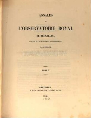 Annales de l'Observatoire Royal de Bruxelles. 5, 5. 1846