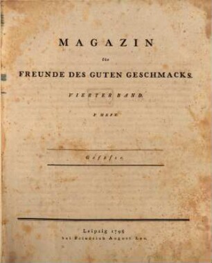 Magazin für Freunde des guten Geschmacks. 4. 1798