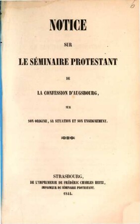 Notice sur le Séminaire protestant de la confession d'Augsbourg, sur son origine, sa situation et son enseignement