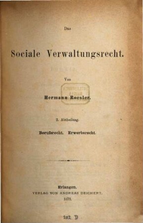 Lehrbuch des deutschen Verwaltungsrechts, [1. Band]. Das Sociale Verwaltungsrecht