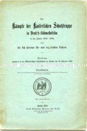 Vortrag über die Kämpfe der Kaiserlichen Schutztruppe in Deutsch-Südwestafrika 1894-1896