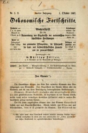 Oekonomische Fortschritte : Wochenschr. für d. Anwendung d. Ergebnisse d. naturwiss. Forschungen auf d. ges. Pflanzenbau, d. Thierzucht, d. land- u. forstwirthschaftl. Gewerbe u. d. Hauswirthschaft. 2. 1868