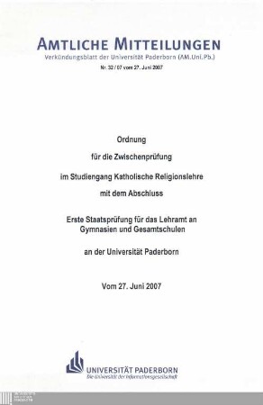 Ordnung für die Zwischenprüfung im Studiengang Katholische Religionslehre mit dem Abschluss Erste Staatsprüfung für das Lehramt an Gymnasien und Gesamtschulen an der Universität Paderborn : vom 27. Juni 2007