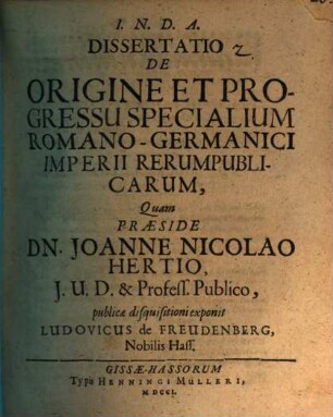 Diss. de origine et progressu specialium Rom. Germ. Imperii rerumpublicarum