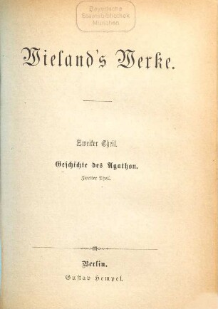 Wieland's Werke. 2, Geschichte des Agathon ; 2