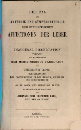 Beitrag zur Anatomie und Symptomatologie der syphilitischen Affectionen der Leber : Inaug. Diss.