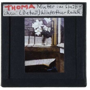 Thoma, Die Mutter des Künstlers im Stübchen : (Detail)