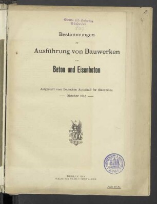 Bestimmungen für Ausführung von Bauwerken aus Beton und Eisenbeton : Oktober 1915