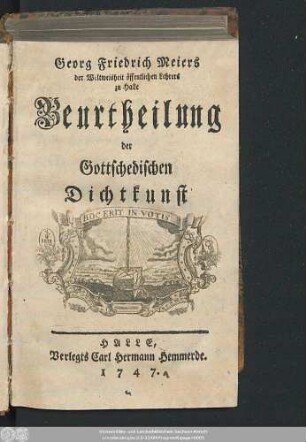 Georg Friedrich Meiers der Weltweisheit öffentlichen Lehrers zu Halle Beurtheilung der Gottschedischen Dichtkunst