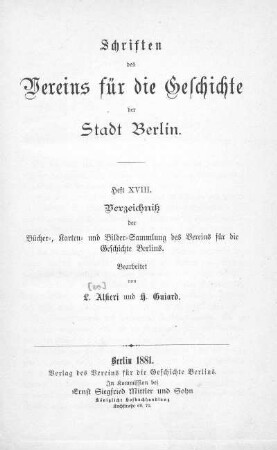Verzeichnis der Bücher-, Karten- und Bilder-Sammlung des Vereins für die Geschichte Berlins