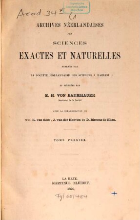 Archives néerlandaises des sciences exactes et naturelles. 1. 1866