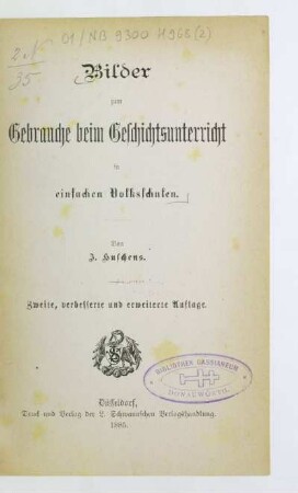 Bilder zum Gebrauche beim Geschichtsunterricht in einfachen Volksschulen