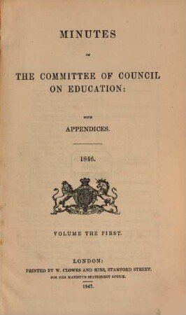 Minutes of the Committee of Council on Education. 1846, Vol. 1