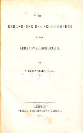 Die Behandlung des Selbstmordes in der Lebensversicherung