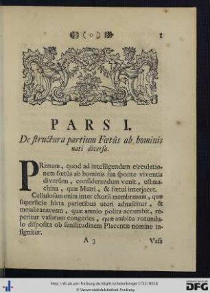 Pars I. De structura partium Foetûs ab hominis nati diversa.