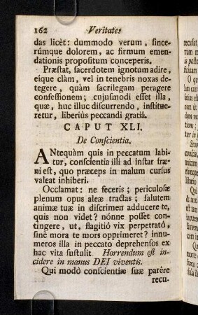 162-175, Caput XLI. - XLV. De Conscientia. Mala conscientia ingens tormentum est. mala conscientia nos pavidos reddit. Directio conscientiae ex mente Theologorum. Directio conscientiae ex mente Theologorum in solatium scrupulosorum.