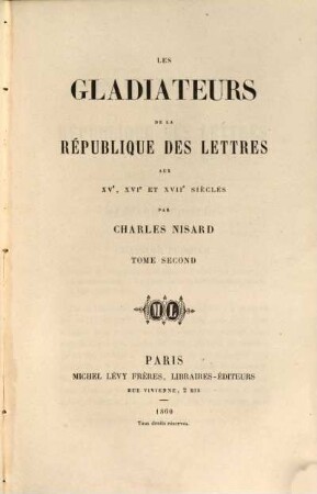 Les gladiateurs de la république des lettres aux XVe, XVIe et XVIIe siècles, 2