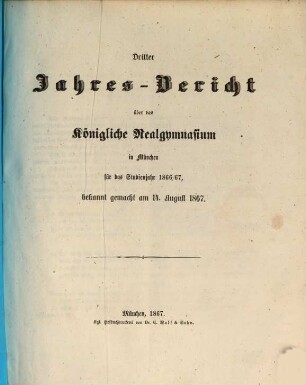 Jahresbericht über das Königliche Realgymnasium in München. 3. 1866/67