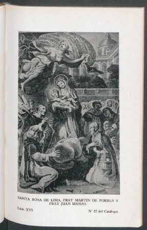 Lám. XVI: "Santa Rosa de Lima, Fray Martin de Porres y Fray Juan Masias", No. 22 del catálogo