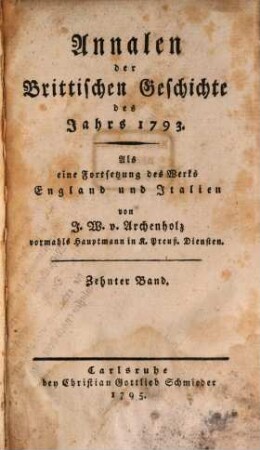 Annalen der Brittischen Geschichte des Jahrs ... : Als eine Fortsetzung des Werks England und Italien. 10, 1793