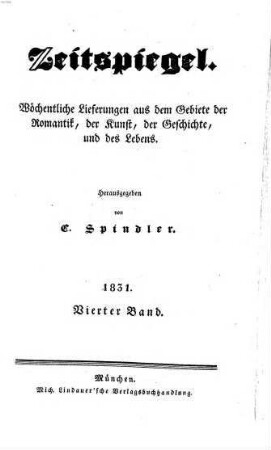 Zeitspiegel : wöchentliche Lieferungen aus dem Gebiete der Romantik, der Kunst, der Geschichte und des Lebens. 1831,4