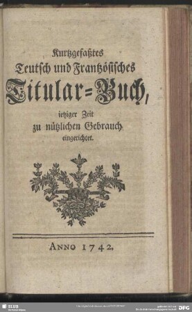 Kurtzgefaßtes Teutsch und Frantzösisches Titular-Buch