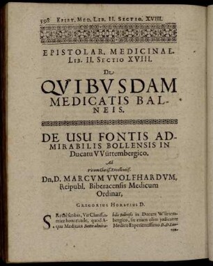 Epistolar. Medicinal. Lib. II. Sect. XVIII. De Quibusdam Medicatis Balneis