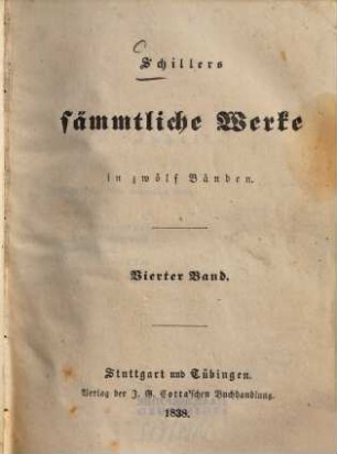 Schillers sämmtliche Werke : in zwölf Bänden ; mit Privilegien gegen den Nachdruck ..., 4. [Wallenstein]