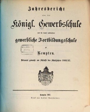Jahresbericht über die Königliche Gewerbs- und Handelsschule in Kempten. 1866/67