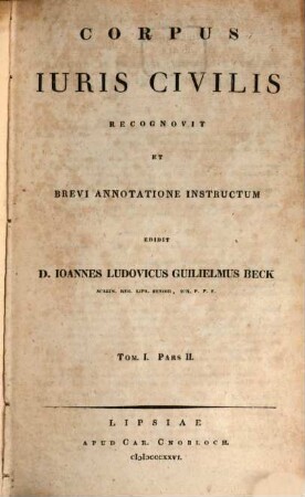Corpus iuris civilis : recognovit et brevi annotatione instructum, 1,2.