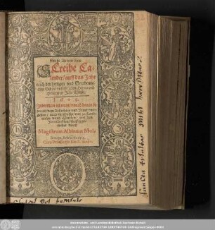 Grosse Alt vnd New Screibe Calender/ auff das Jahr nach der heiligen vnd Gnadenreichen Geburt vnsers lieben Herrn vnd Heilandes Jesu Christi. 1605. ...