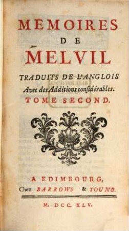 Memoires de Melvil : Traduits De L'Anglois Avec des Additions considérables. 2