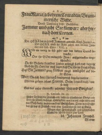 Frau Maria/gebohrene Conradtin/ Brummerische Witbe. [...]