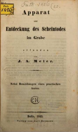 Apparat zur Entdeckung des Scheintodes im Grabe : nebst Bemerkungen eines practischen Arztes