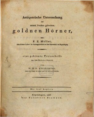 Antiquarische Untersuchung der unweit Tondern gefundenen goldenen Hörner ...