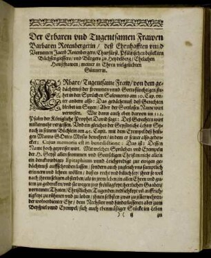 Der Erbaren und Tugentsamen Frawen Barbaren Rotenbergerin/ deß Ehrnhafften unnd Vornemen Jacob Rotenbergers Churfürst. Pfältzischen bestellten Büchsengiessers/ und Bürgers zu Heydelberg/ Ehelichen Haußfrawen/ meiner in Ehren vielgeliebten Günnerin.