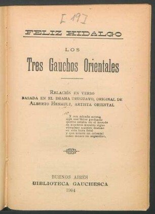 Los tres gauchos orientales : relación en verso basada en el drama uruguayo, original de Alberto Henault, artista oriental