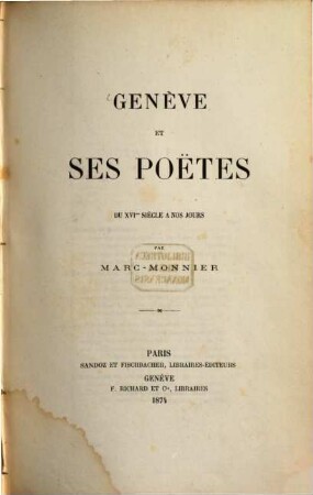 Genève et ses poëtes : Du XVI. siècle a nos jours