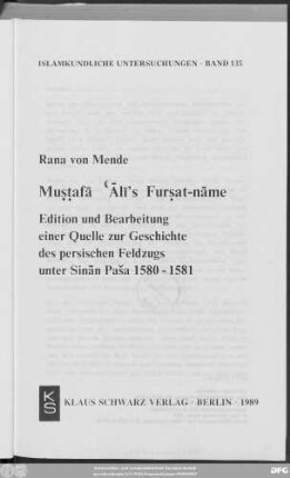 Muṣṭafā ʿĀlī's Furṣat-nāme : Edition und Bearbeitung einer Quelle zur Geschichte des persischen Feldzugs unter Sinān Paša 1580 - 1581